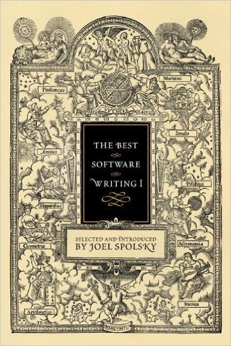 The Best Software Writing I, ed. Joel Spolsky