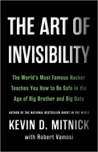 The Art of Invisibility, by Kevin Mitnick