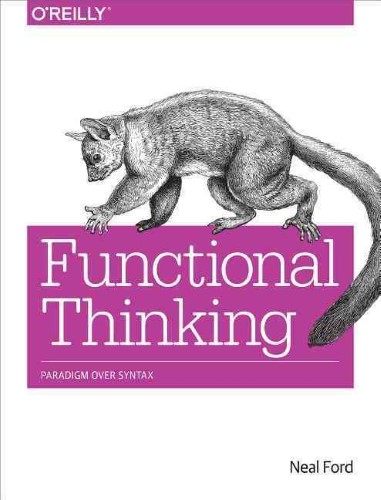 "Functional Thinking", by Neal Ford