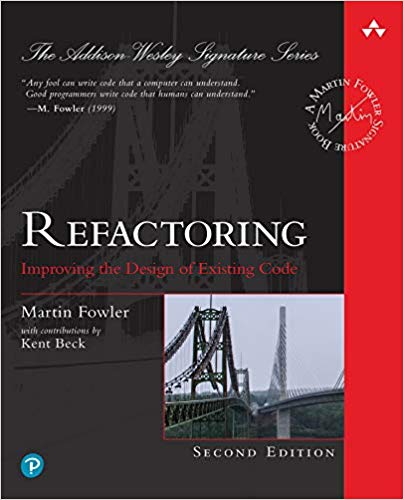 Refactoring, 2nd ed. by Martin Fowler